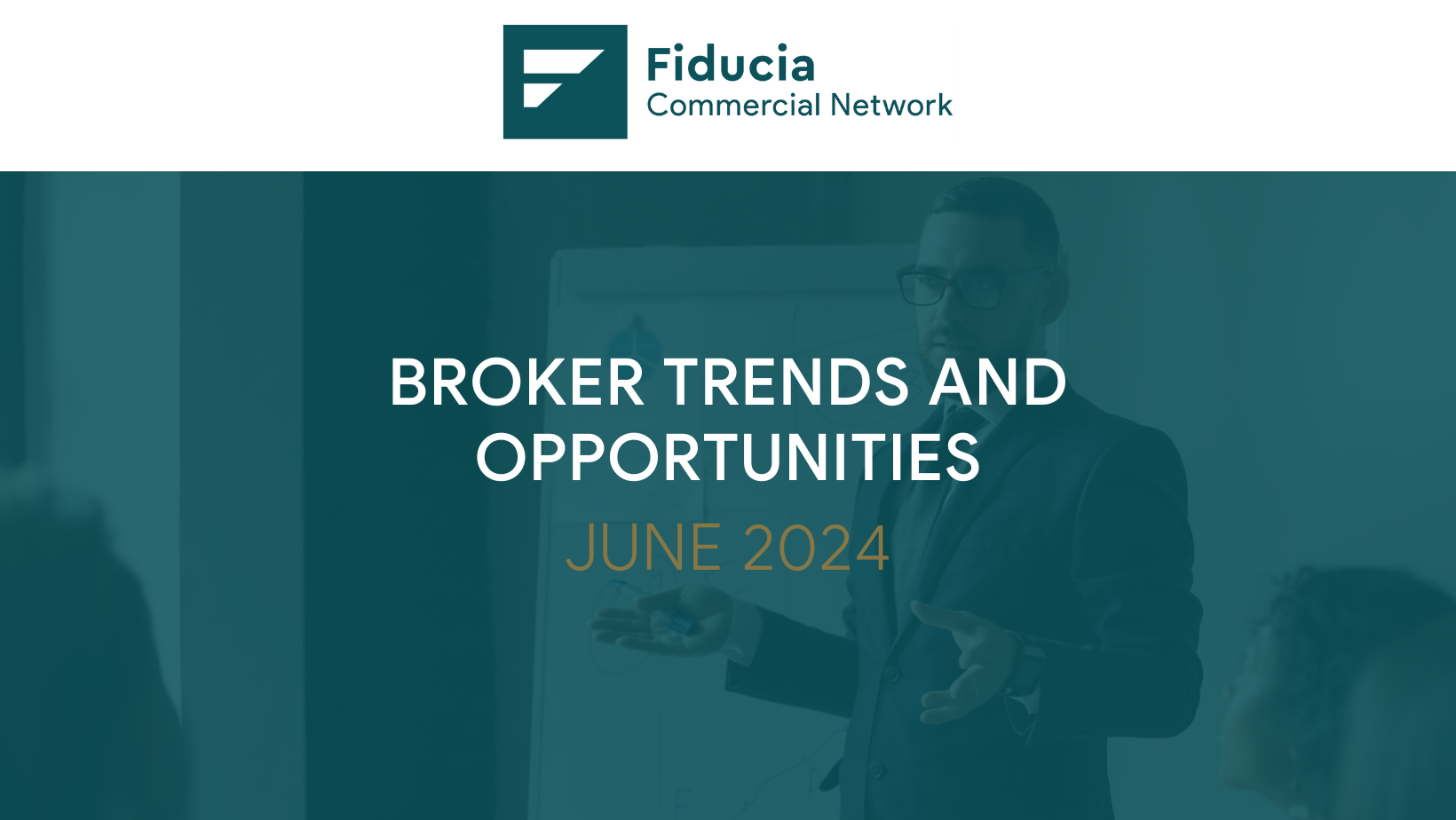 Fiducia Commercial Network, June Broker trends and Opportunities blog.